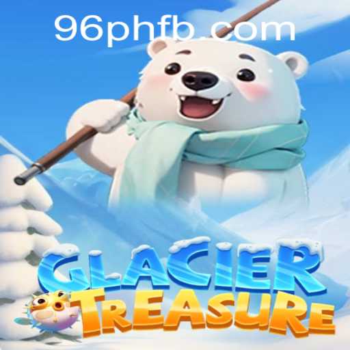 Exploring the Arctic Adventure: GlacierTreasure Unveils New Horizons with 96PH.COM