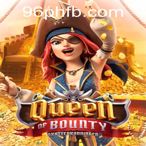 QueenofBounty: A Strategic Adventure with 96PH.COM